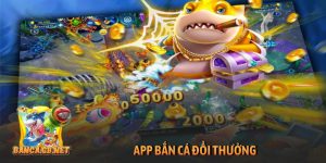 App bắn cá đổi thưởng