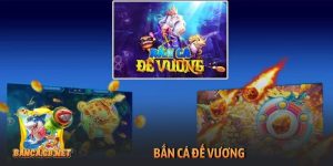 Bắn cá Đế Vương