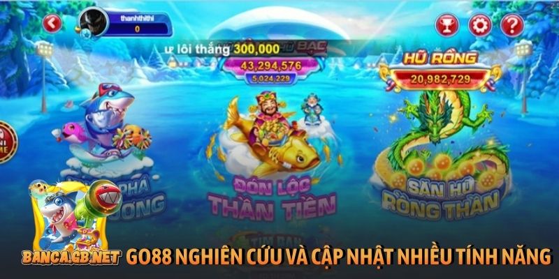 GO88 nghiên cứu và cập nhật nhiều tính năng bắn cá