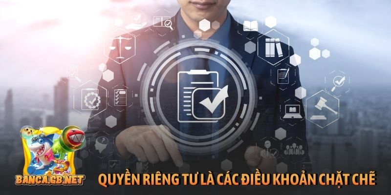 Quyền riêng tư là các điều khoản chặt chẽ