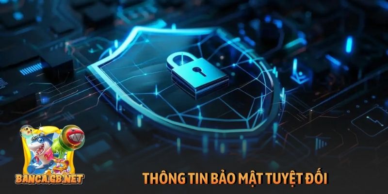Thông tin bảo mật tuyệt đối