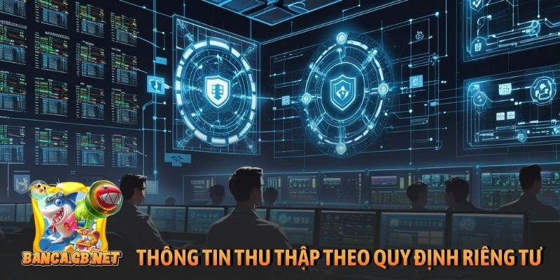 Thông tin thu thập theo quy định riêng tư