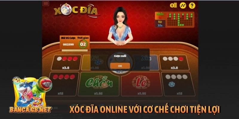 Xóc đĩa online với cơ chế chơi tiện lợi minh bạch